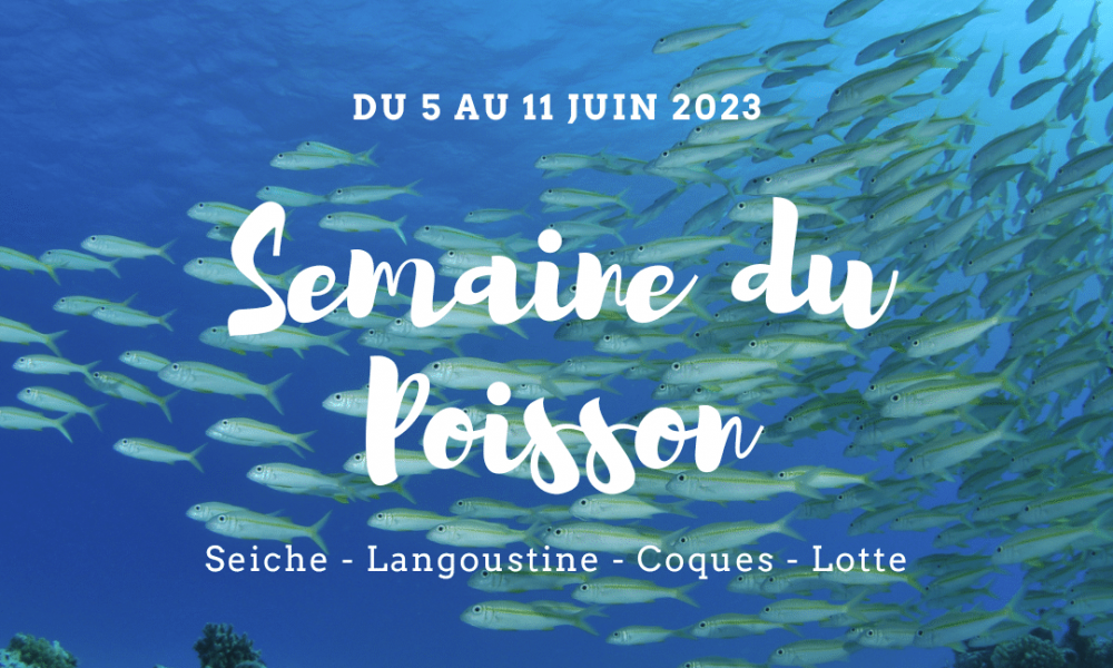 Semaine du Poisson – du 5 au 11 juin 2023