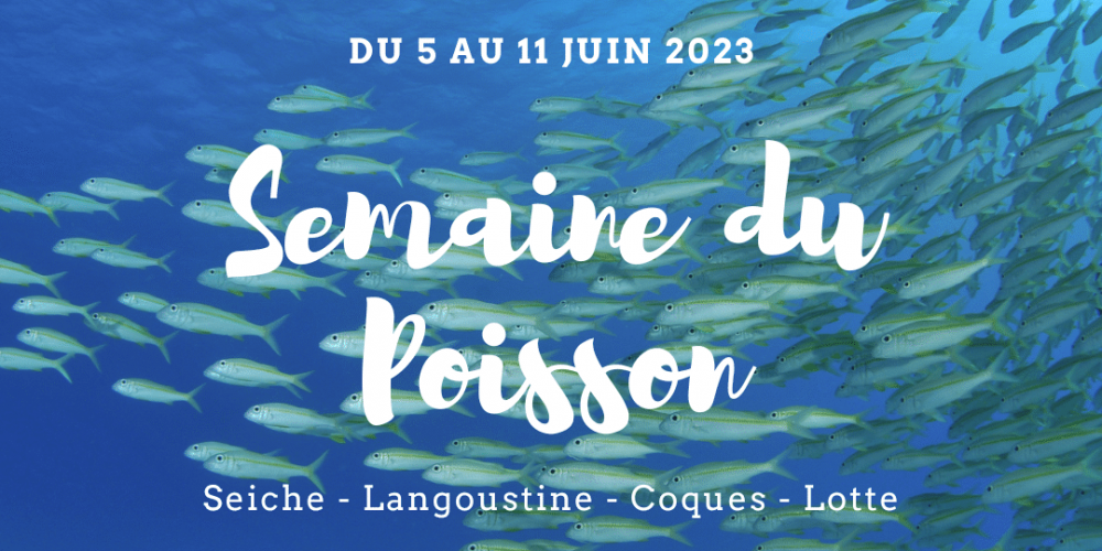 Semaine du Poisson – du 5 au 11 juin 2023